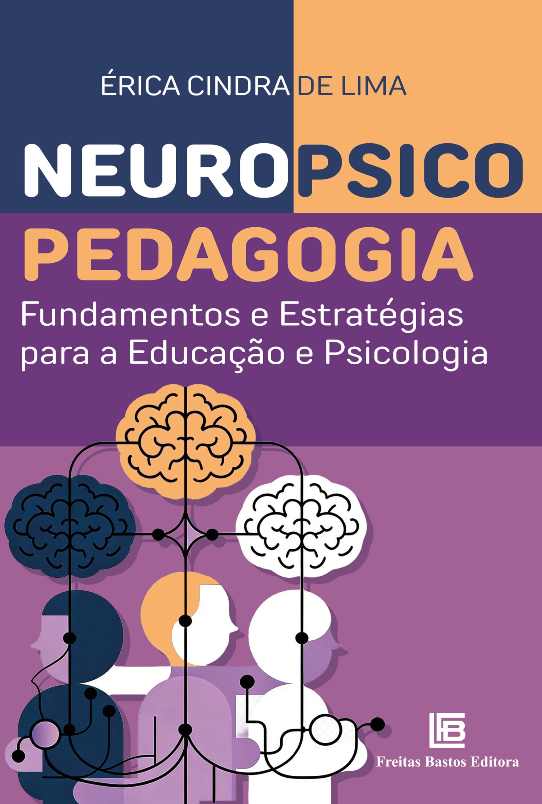 Neuropsicopedagogia: Fundamentos e Estratégias para a Educação e